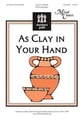 As Clay in Your Hand SATB choral sheet music cover